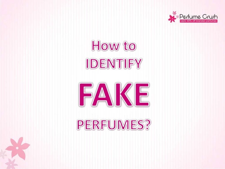 Your Fragrance could be FAKE