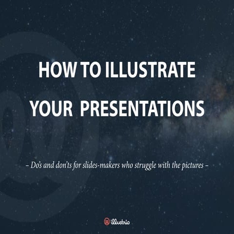 How to illustrate your presentations