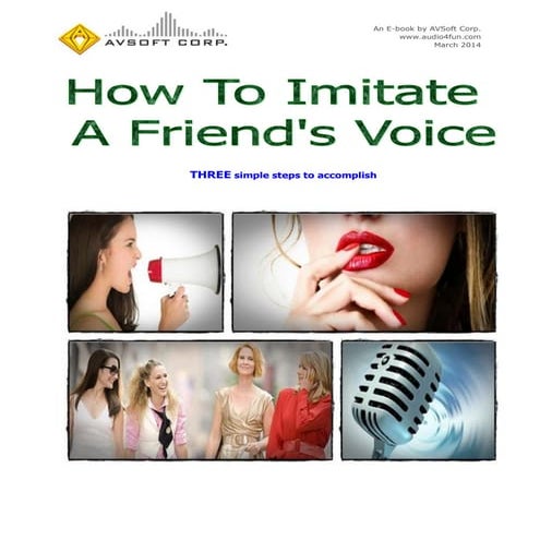 How to Imitate a Friend's Voice