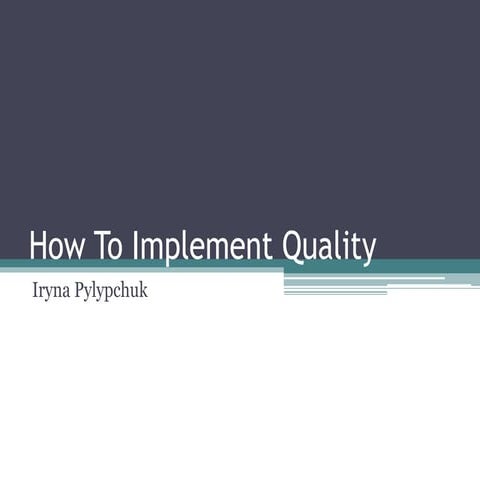 How to implement quality