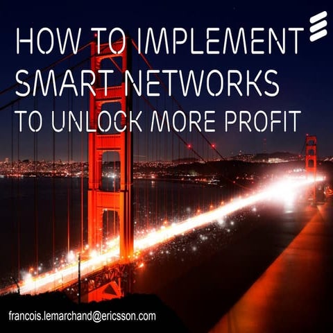 How to implement smart networks to unlock more profit