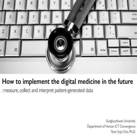 How to Implement the Digital Medicine in the Future