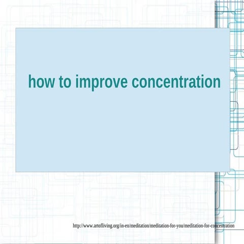 How to improve concentration and memory