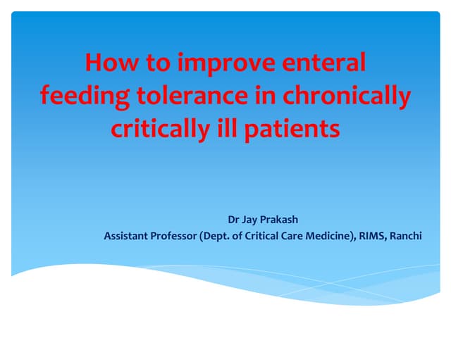 Intermittent bolus feeding versus continuous enteral feeding | PPTX