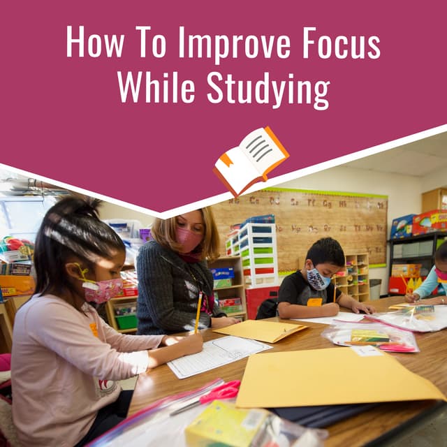 How To Improve Focus While Studying