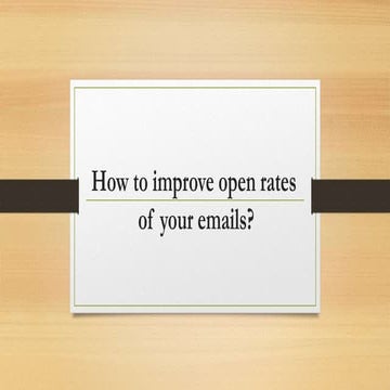 How to improve the open rates of your emails? | PPT