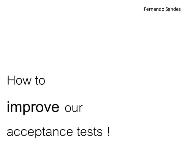 How to improve our acceptance tests - Pyccuracy VS Splinter