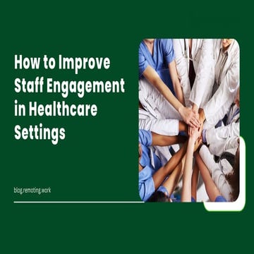 How to Improve Staff Engagement in Healthcare Settings.pdf