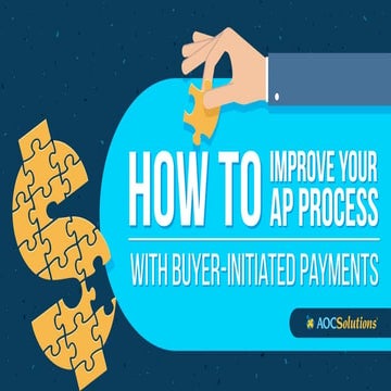 How to Improve Your AP Process with Buyer-Initiated Payments