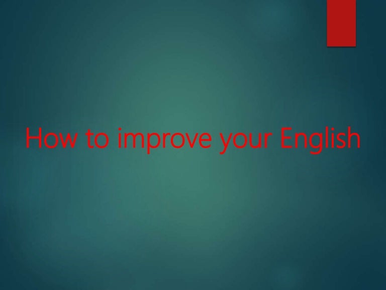 How to improve your english