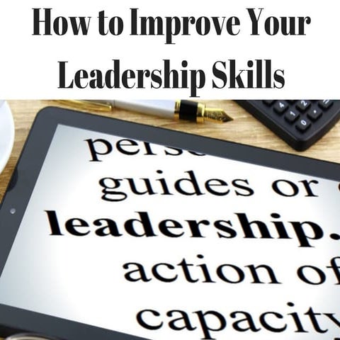 How to Improve Your Leadership Skills
