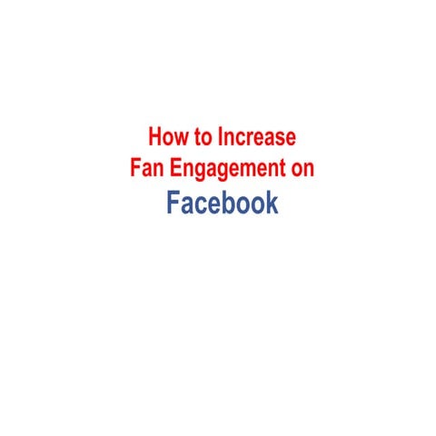 How to increase fan engagement on facebook