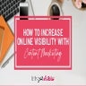 How To Increase Online Visibility With Content Marketing.pdf