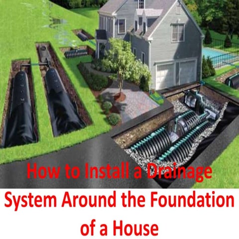 How to install a drainage system around the foundation of a house | PPTX