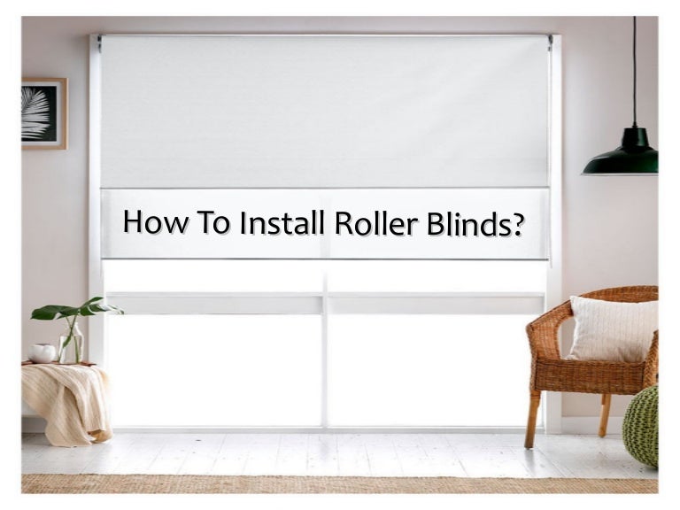How to install roller blinds