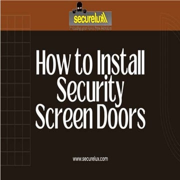 How to Install Security Screen Doors.pptx