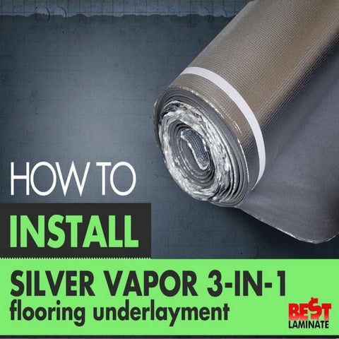 How To Install Silver Vapor 3-in-1 Flooring Underlayment