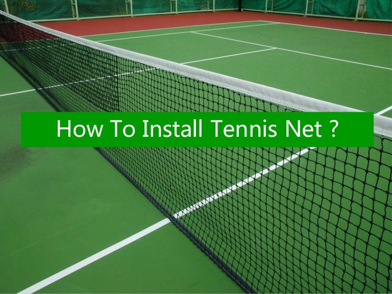 How To Install Tennis Net