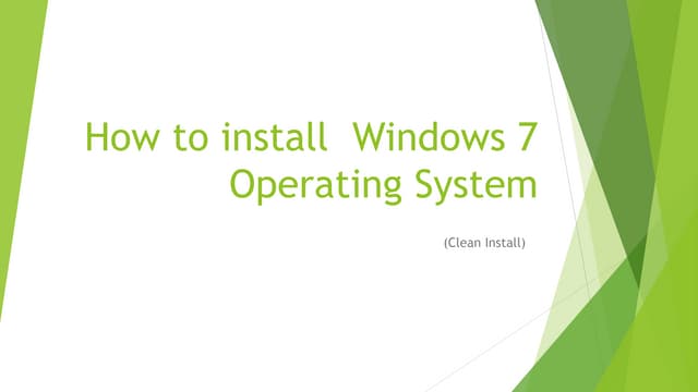 How to install  windows 7 operating system 