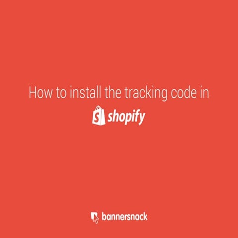 How to Install the Tracking Code in Shopify