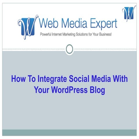 How To Integrate Social Media With Your WordPress Blog