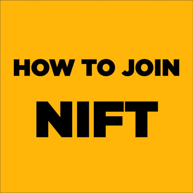 HOW TO JOIN NIFT