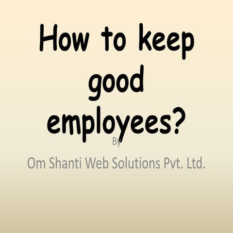 How to keep good employees