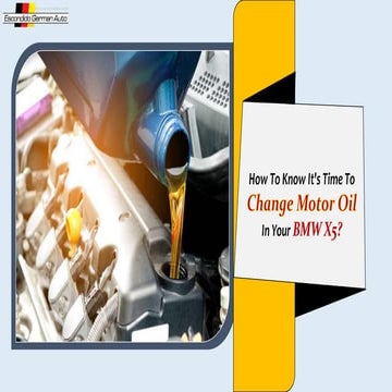 How to Know It's Time to Change Motor Oil in your BMW X5