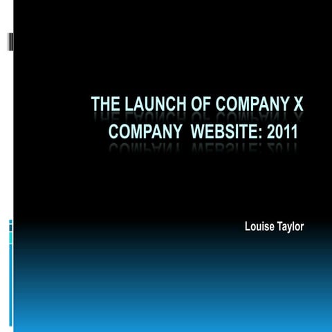 How To Launch A Company Website A Presentation By L Taylor