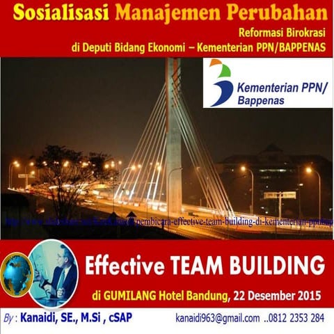 Materi Seminar "Effective TEAM BUILDING” Kementerian PPN/BAPPENAS di Hotel GUMILANG Regency-Bandung,  22 Desember 2015