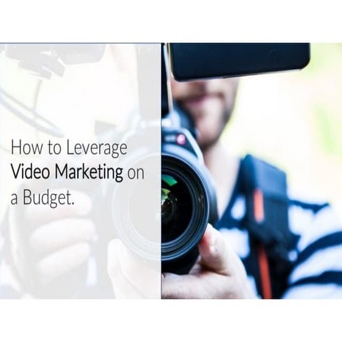 How to Leverage Video Marketing on a Budget | PDF | Marketing and ...
