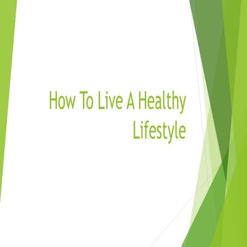 How to live a healthy lifestyle | PPTX
