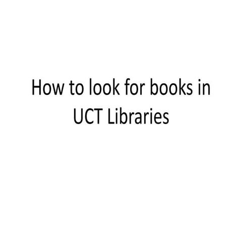 How to look for books in uct libraries