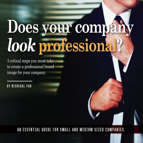Does your company look professional? by Nishchal Par