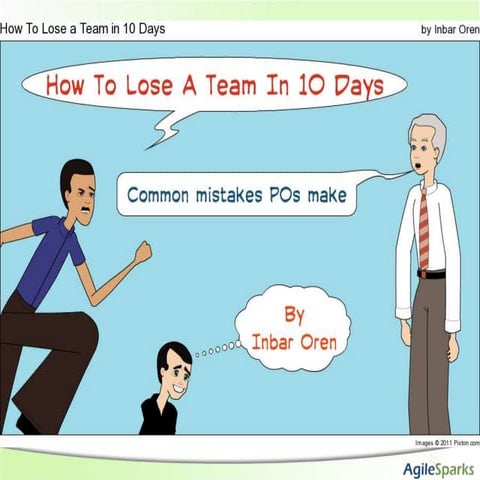 How to lose a team in 10 days