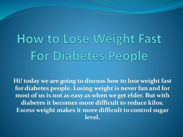 How to lose weight fast for diabetes people