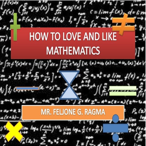 How to love and like mathematics by Feljone Ragma