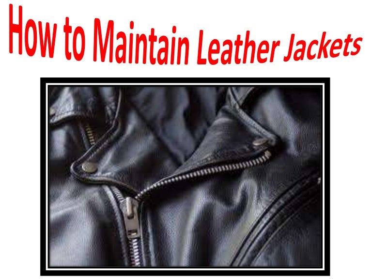 How to maintain leather jackets