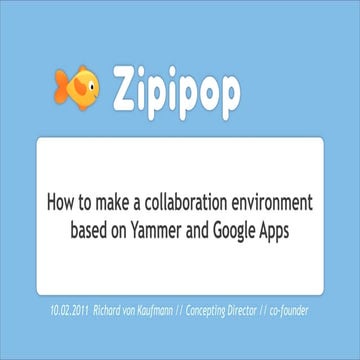 How to make a collaboration environment based on yammer and google apps