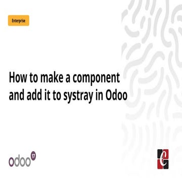 How to make a component and add it to systray in Odoo