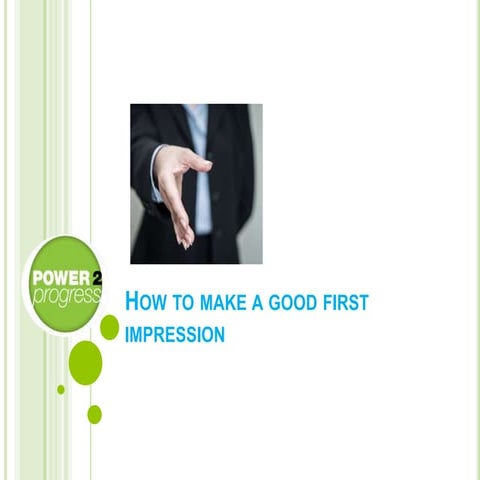 How to make a good first impression