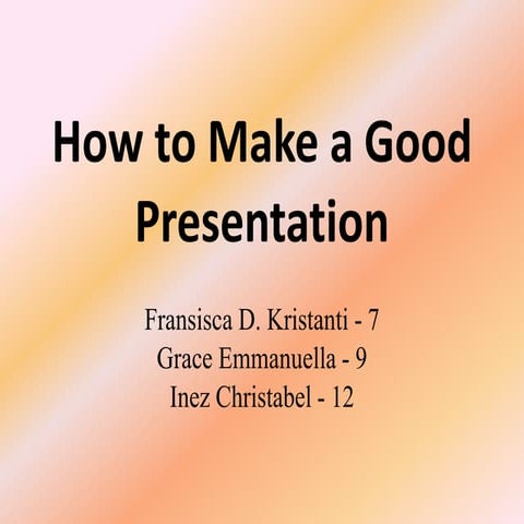How to make a good presentation | PPT
