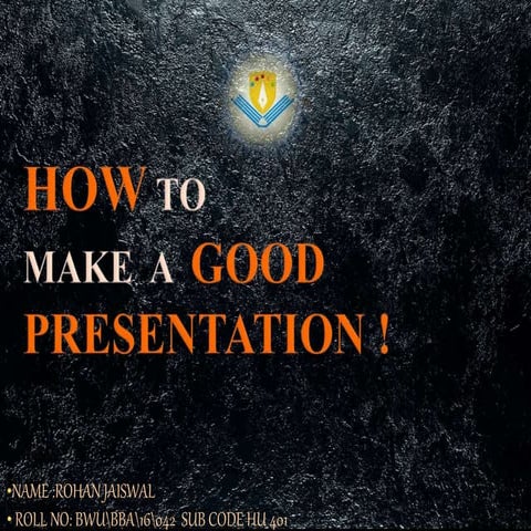 How to make a good presentation | PPT