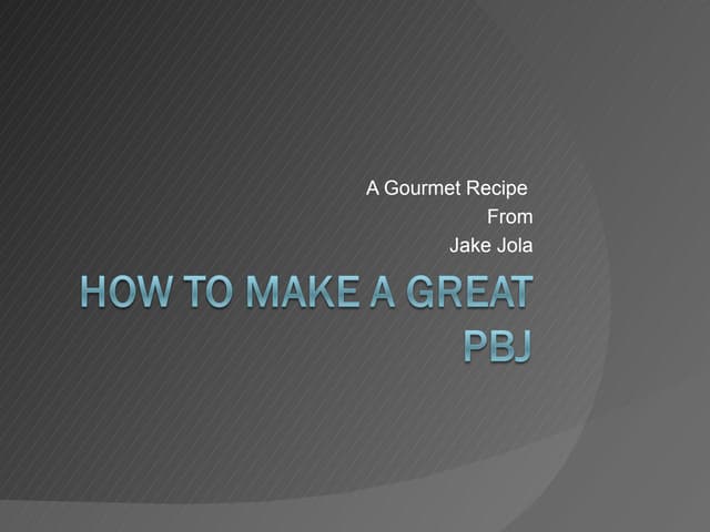 How To Make A Great Pbj