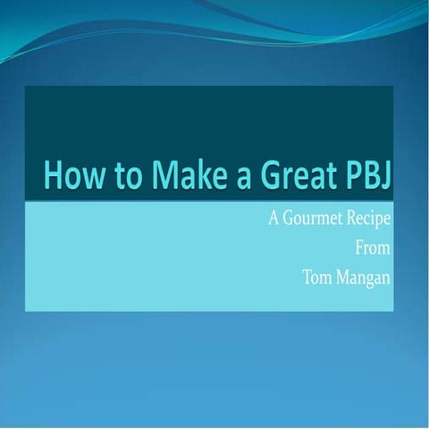 How To Make A Great Pbj | PDF