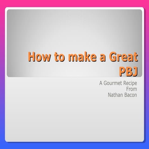 How To Make A Great Pbj