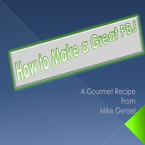 How To Make A Great Pbj | PDF