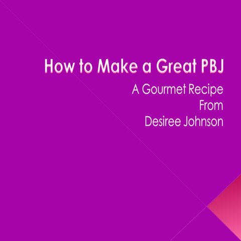 How To Make A Great Pbj | PPT