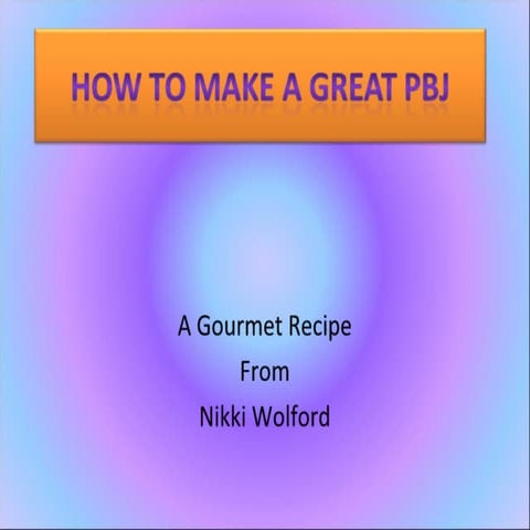 How To Make A Great Pbj.Pdf