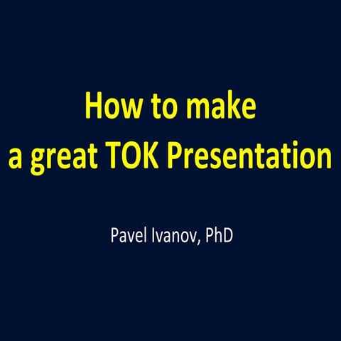 How to make a great Theory of Knowledge presentation